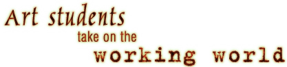 Art students take on the working world